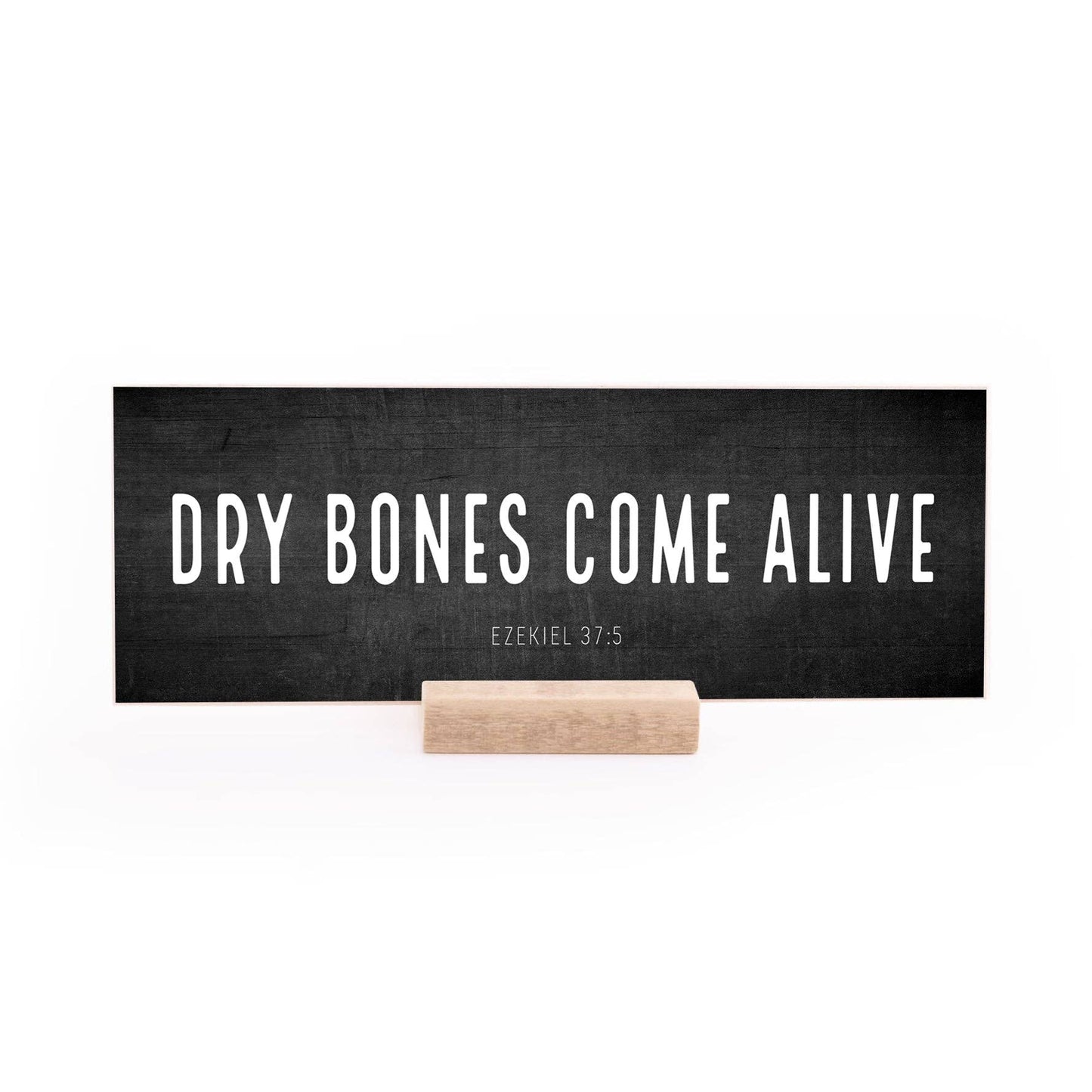 7.5 x 2.75" | Standard | Dry Bones Come Alive: Caviar Black Text on White Distressed Background