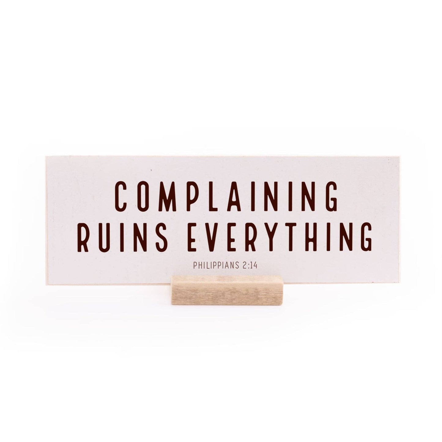 7.5 x 2.75" | Standard | Complaining Ruins Everything: White Text on Black Distressed Background
