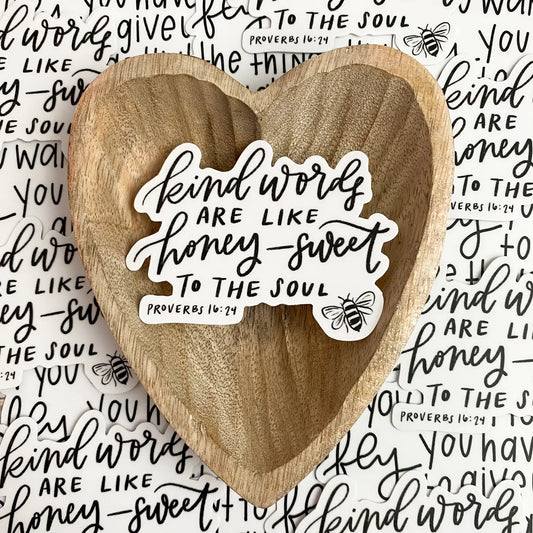 Proverbs 16:24 Sticker - Kind Words Are Like Honey