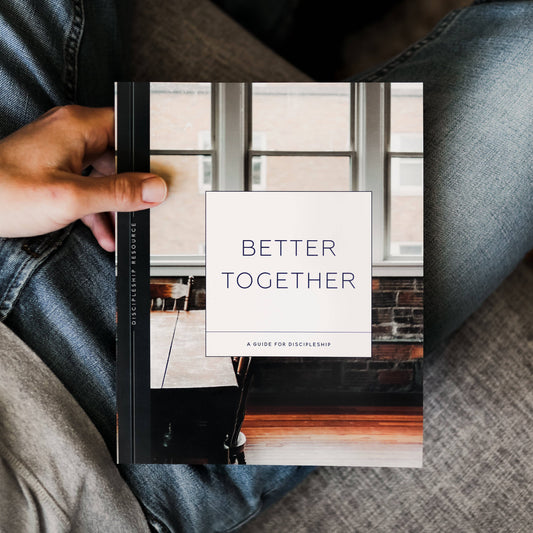 Better Together - Discipleship Guide for Men
